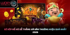 Bí Kíp Nổ Hũ Dễ Thắng