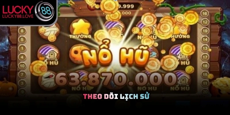 Người chơi thực hiện tra cứu danh sách những thời điểm hũ vừa nổ gần nhất