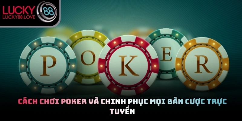 Cách Chơi Poker