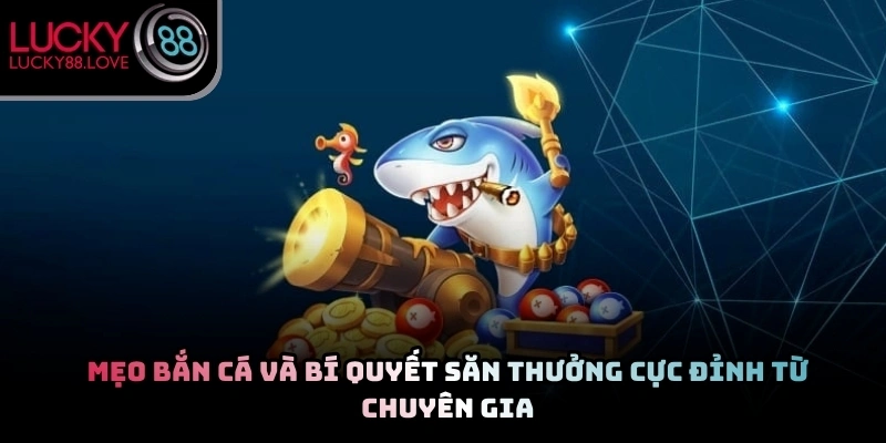 Mẹo Bắn Cá